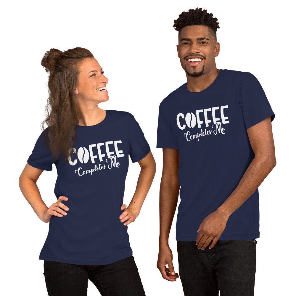 Coffee Completes Me Unisex T-shirt