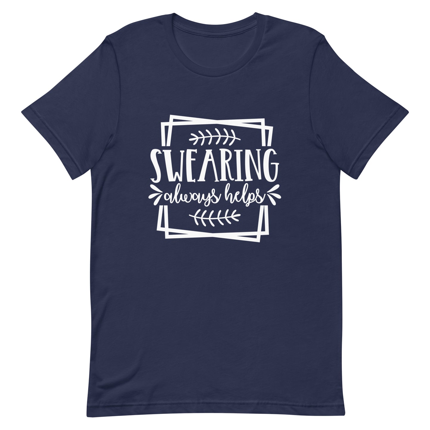 Swearing Always Helps Unisex t-shirt