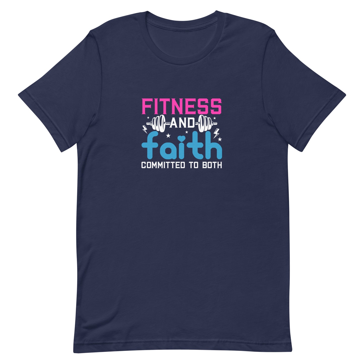 Fitness and Faith Committed to Both Unisex T-shirt