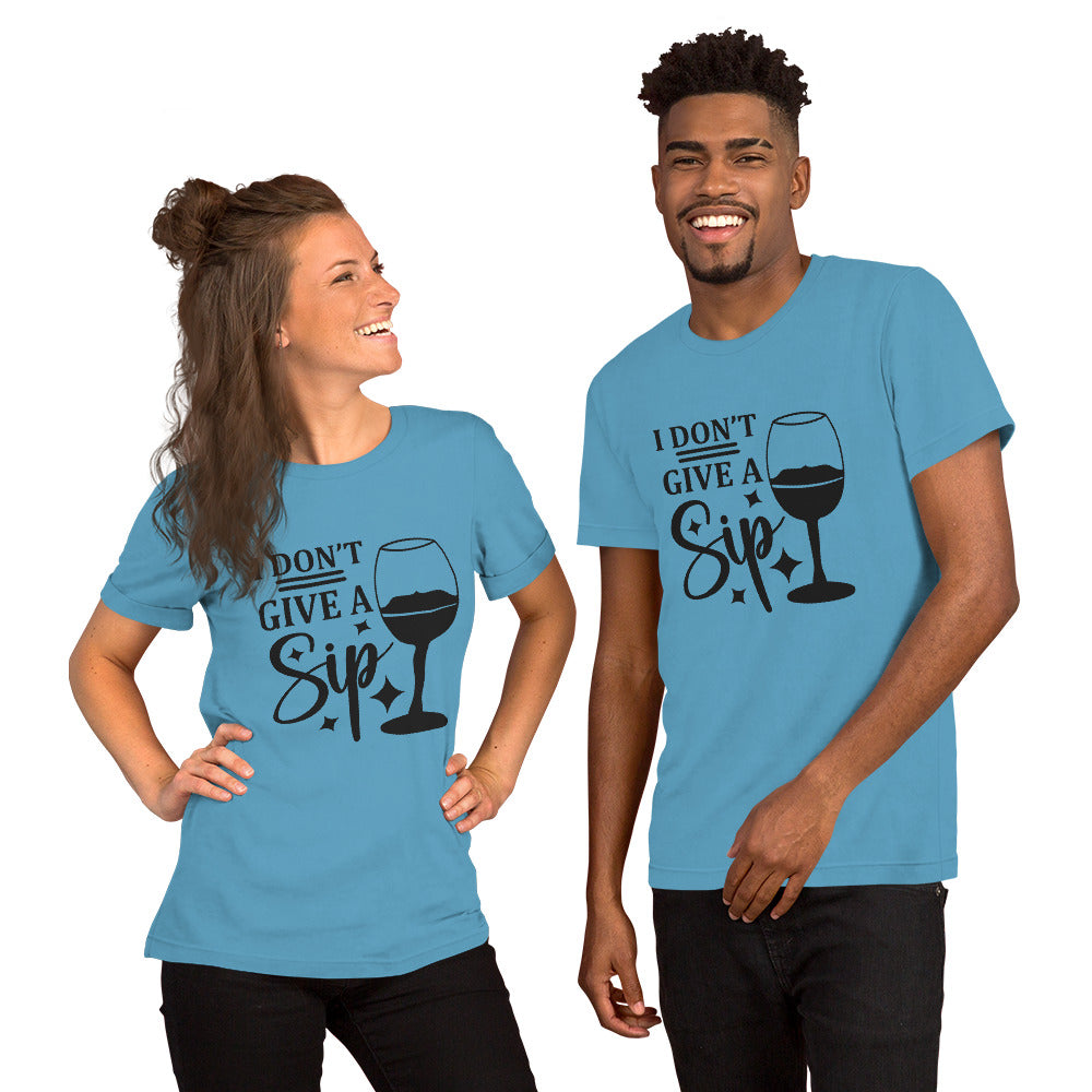 I Don't Give a Sip Unisex T-shirt - Wine