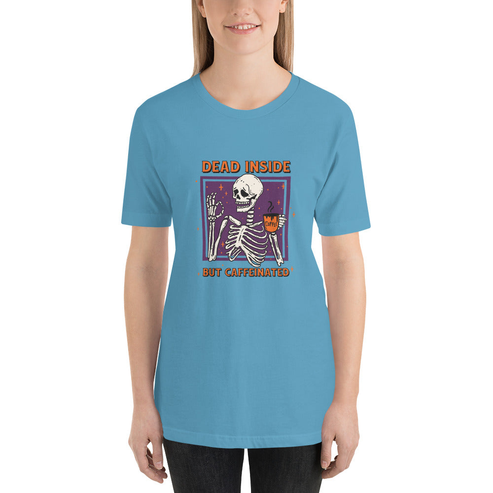 Dead Inside But Caffeinated Unisex T-shirt