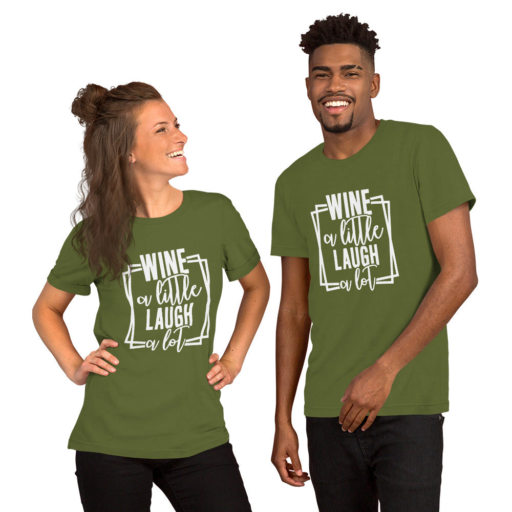 Wine a Little, Laugh a Lot Unisex t-shirt