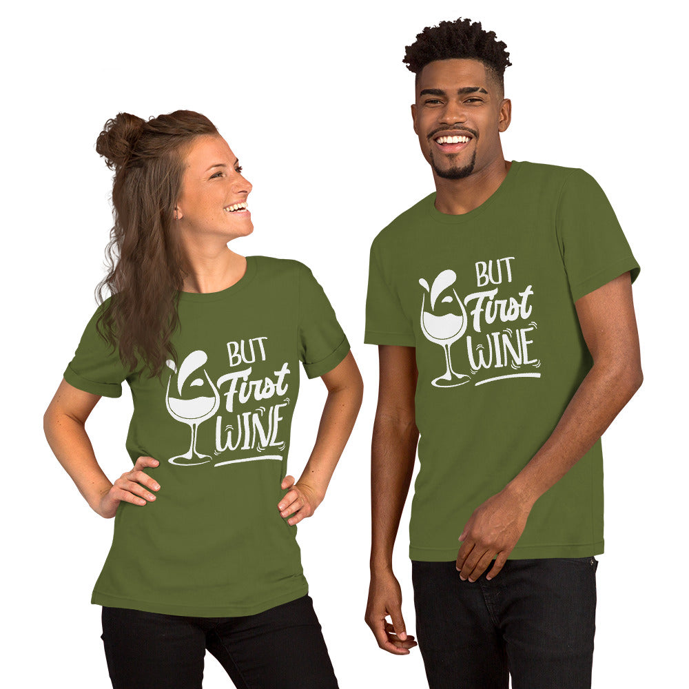 But First Wine Unisex Tshirt