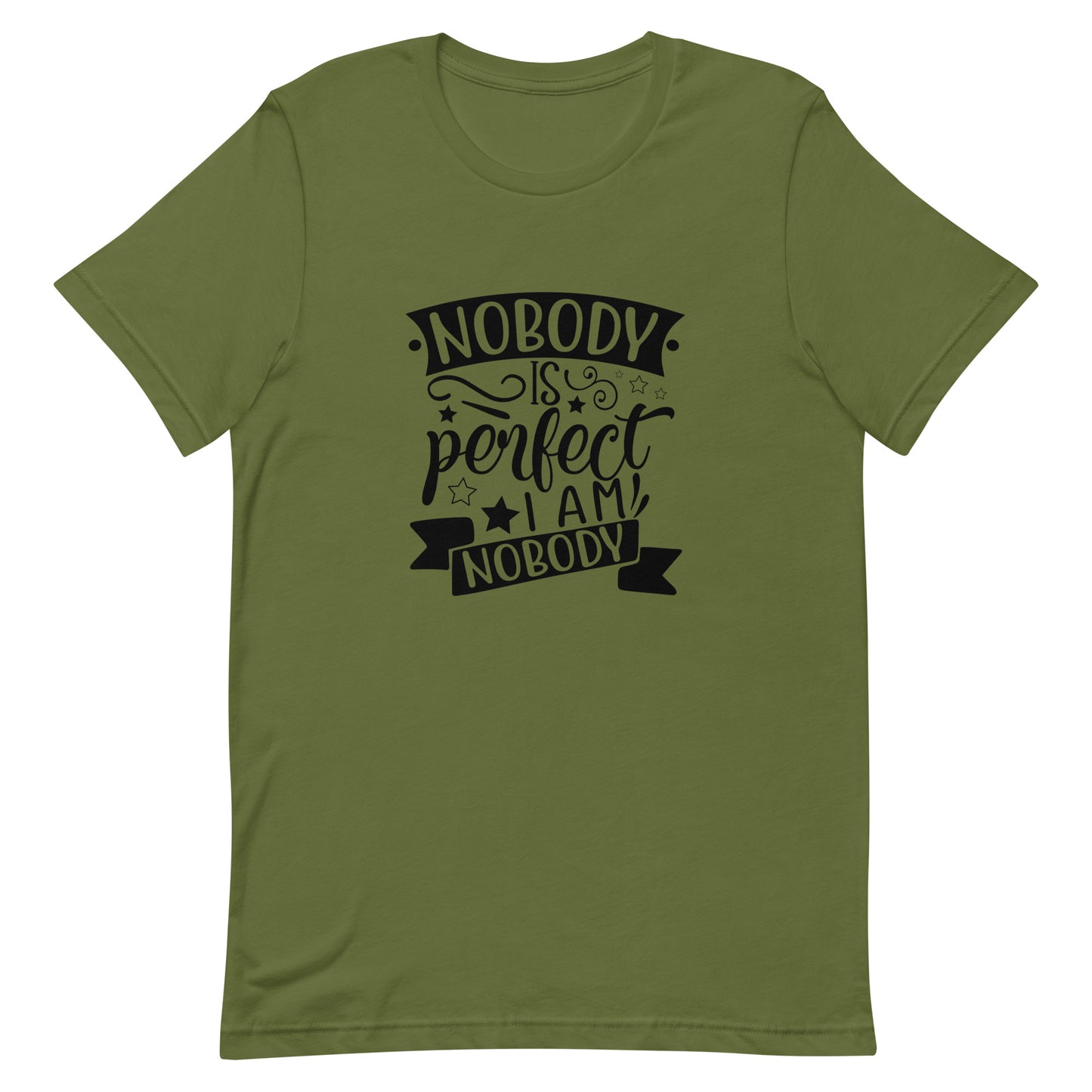 Nobody is Perfect I am Nobody Unisex t-shirt