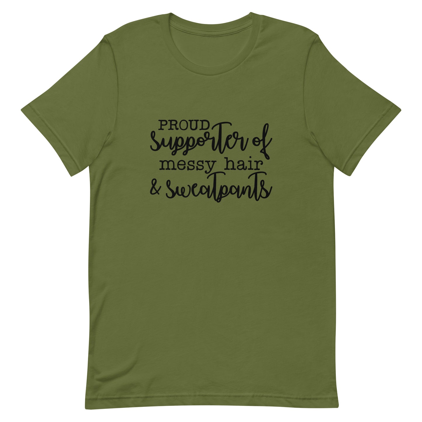 Proud Supporter of Messy Hair and Sweatpants Unisex t-shirt