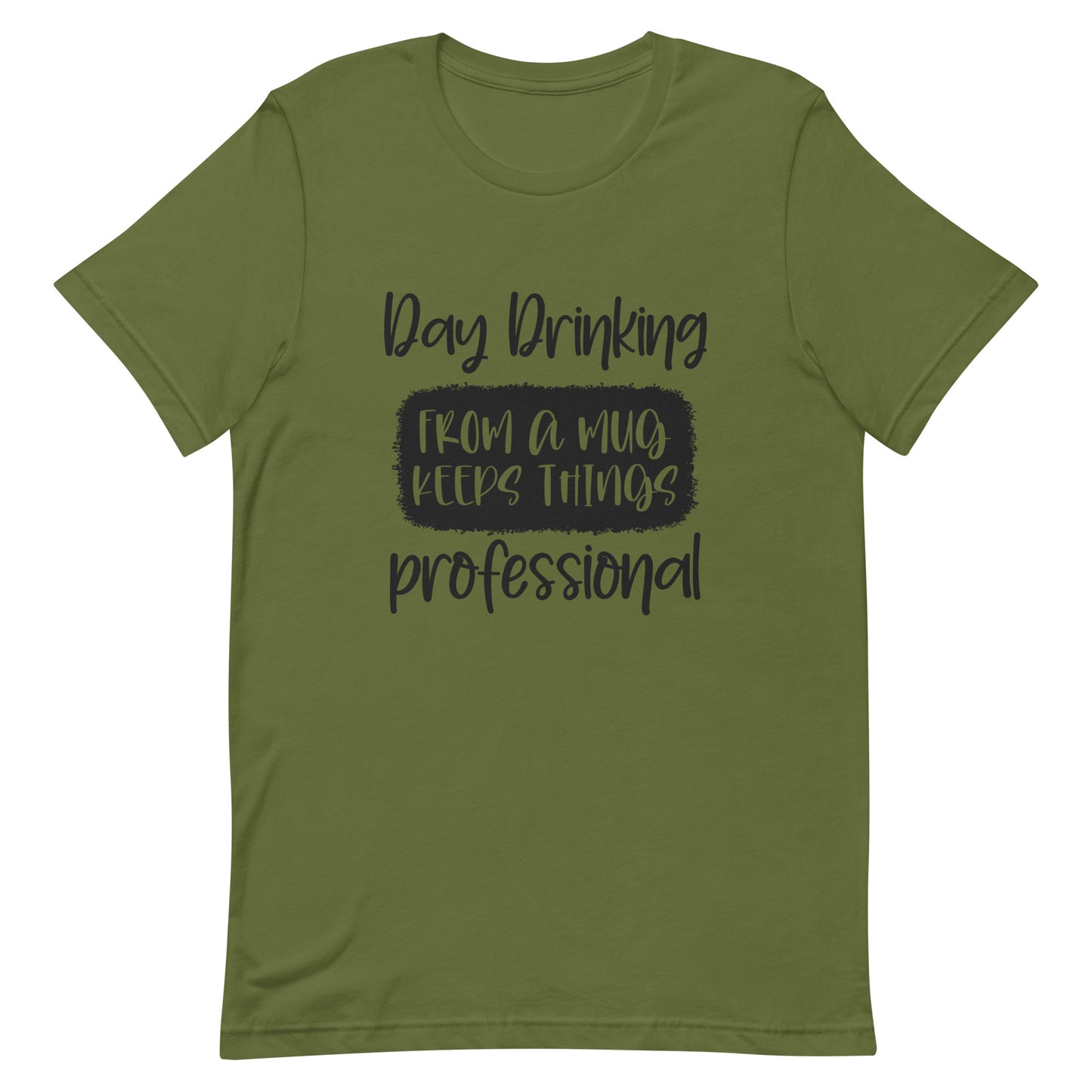 Day Drinking From a Mug Keeps Things Professional Unisex T-shirt
