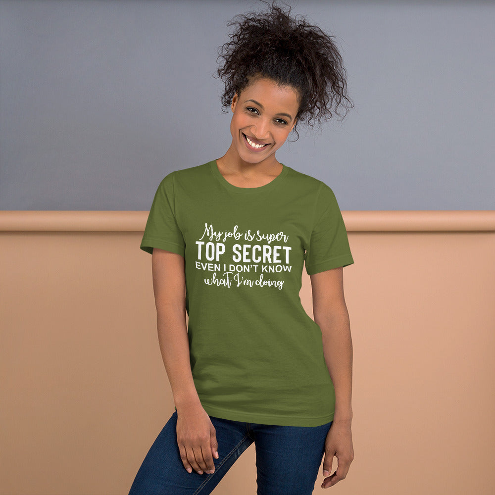 My Job is Super Top Secret Unisex t-shirt