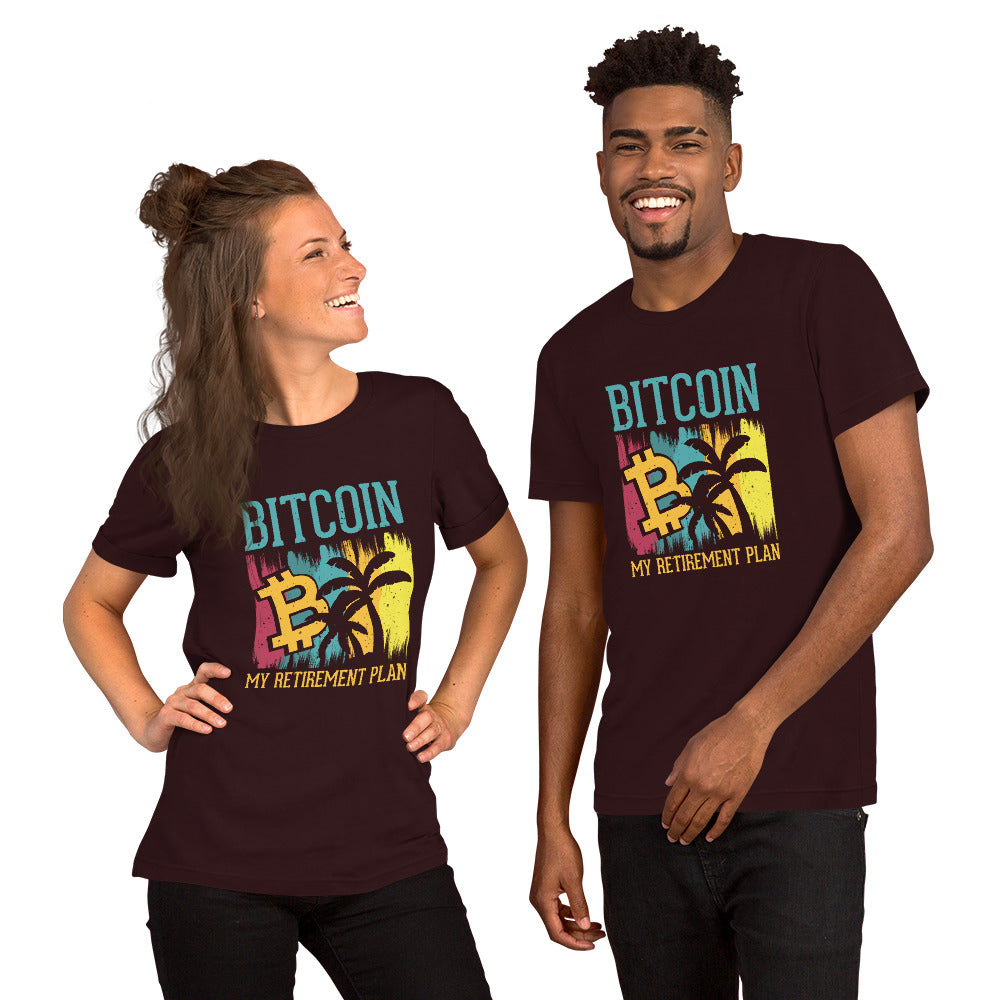 Bitcoin My Retirement Plan Unisex Tshirt