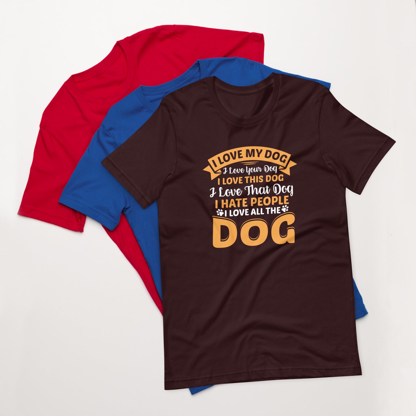I Love My Dog Unisex t-shirt