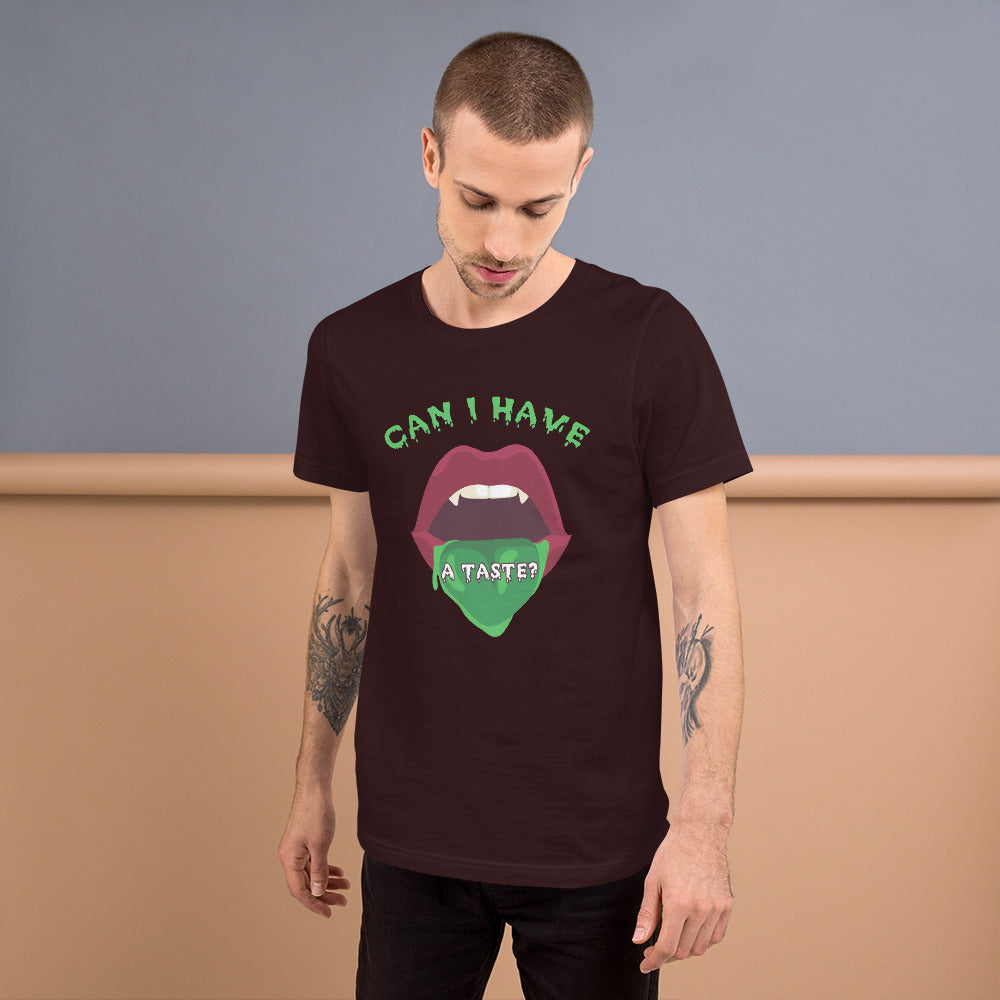 Can I Have a Taste Unisex Tshirt