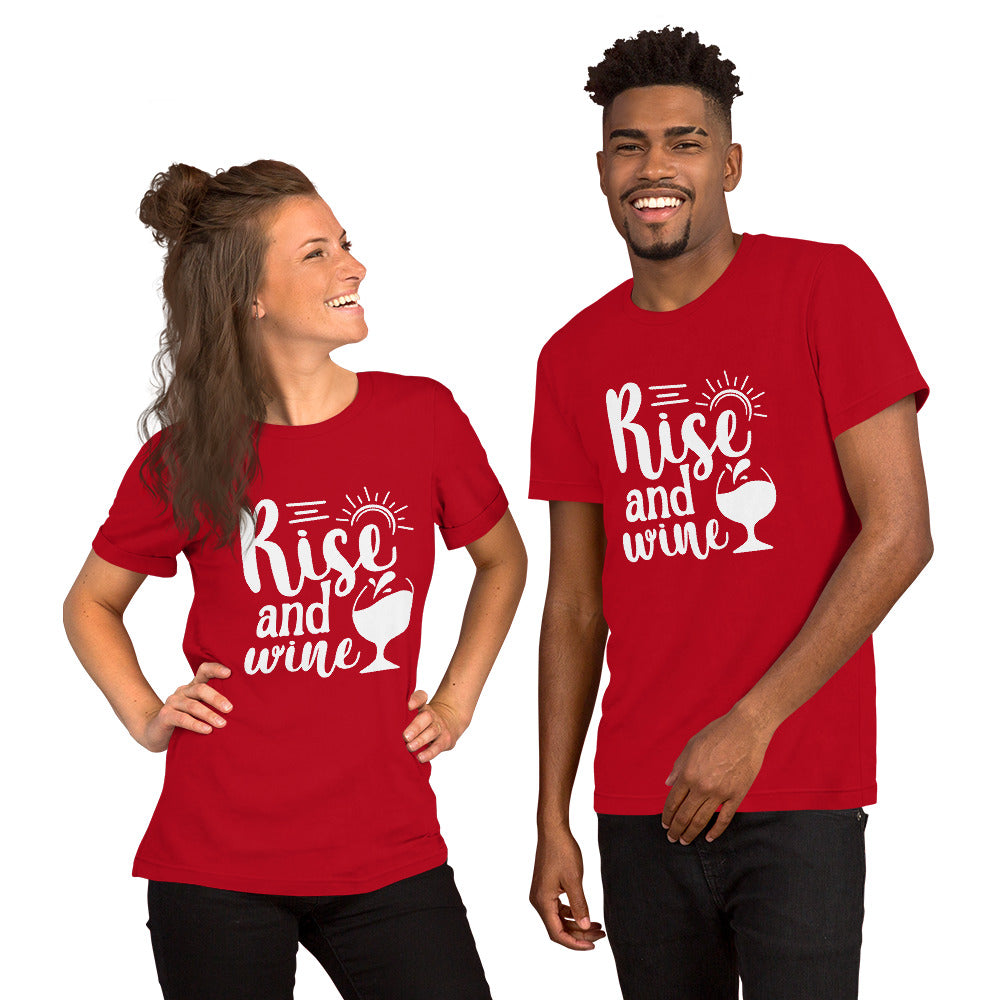 Rise and Wine Unisex t-shirt