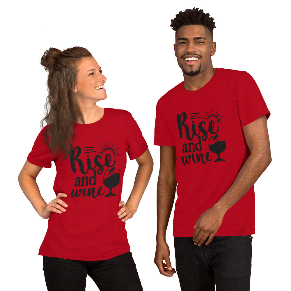 Rise and Wine Unisex t-shirt