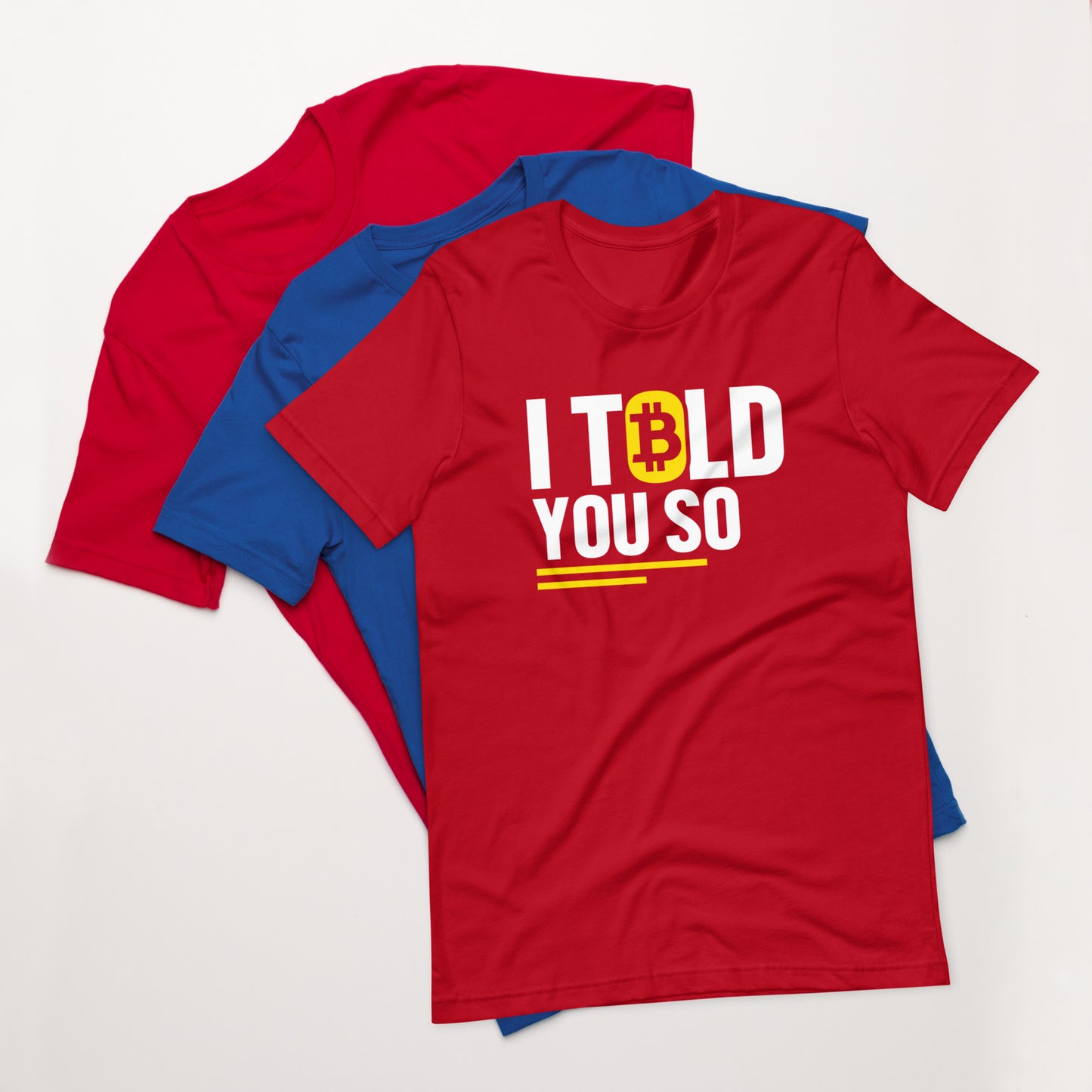 I Told You So - Bitcoin Unisex t-shirt