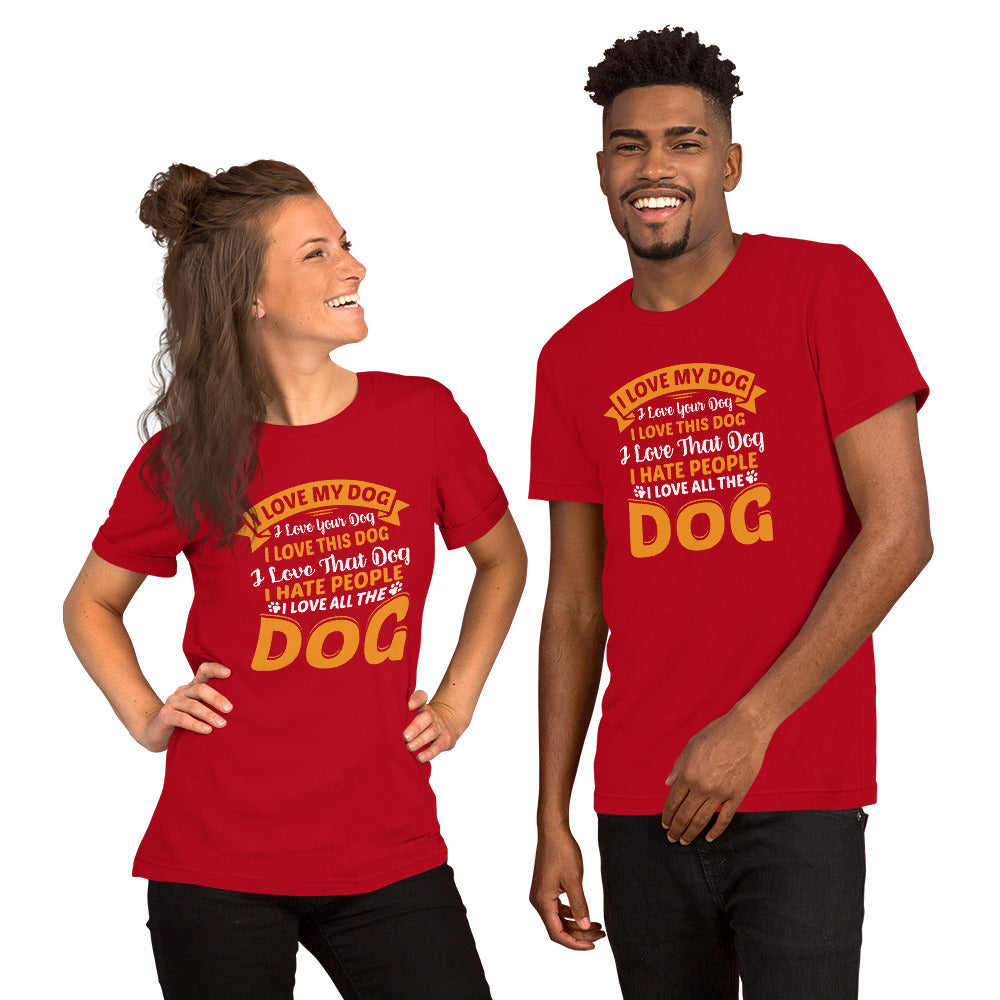 I Love My Dog Unisex t-shirt