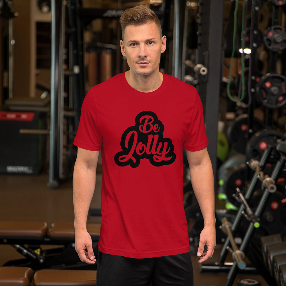 Be Jolly Unisex Tshirt