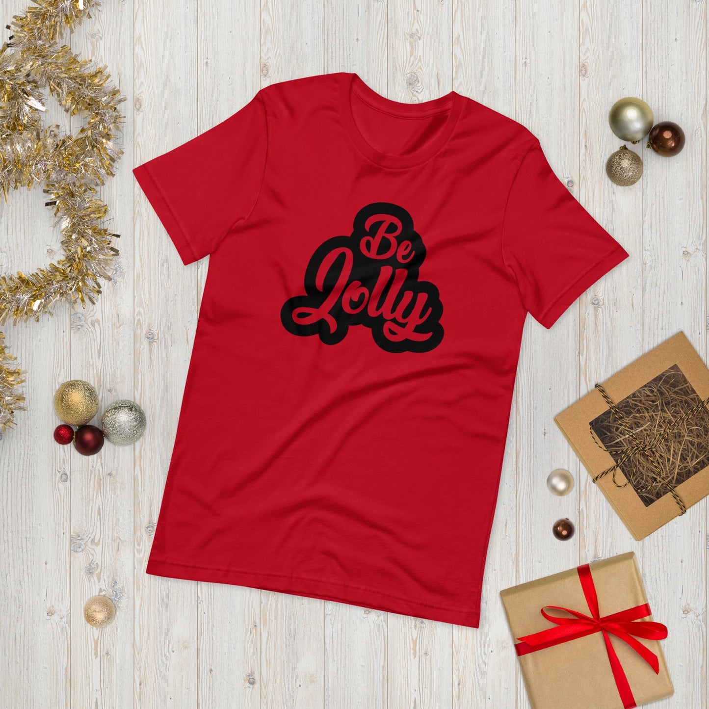 Be Jolly Unisex Tshirt