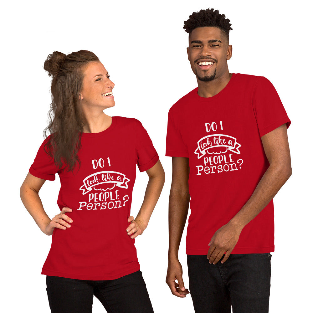 Do I Look Like a People Person Unisex T-shirt