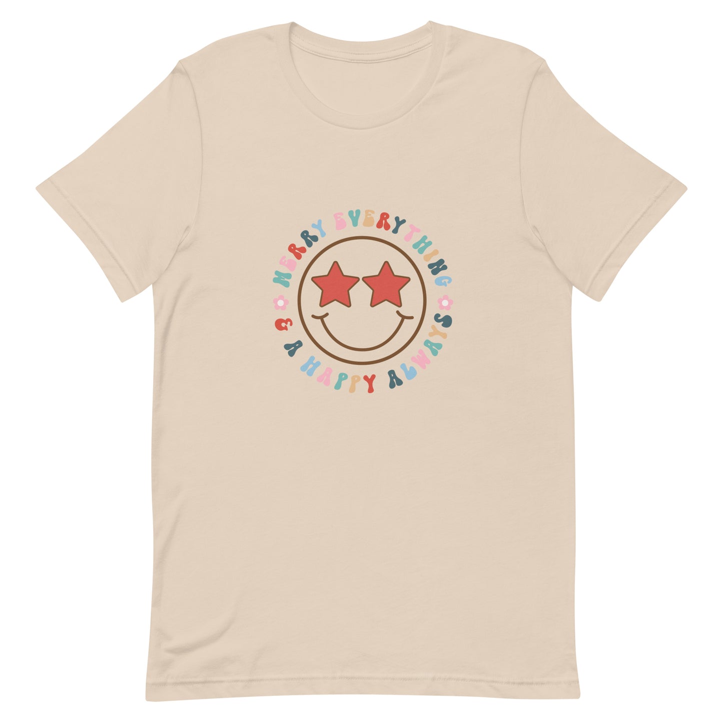 Merry Everything Happy Always Unisex t-shirt