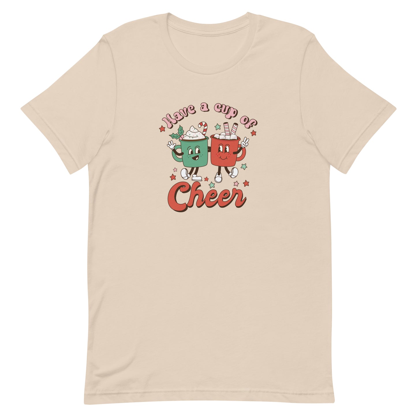 Have a Cup of Cheer Unisex T-shirt