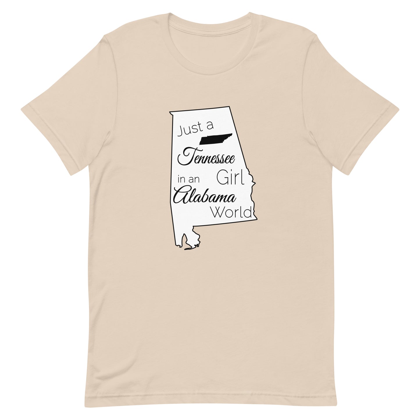 Just a Tennessee Girl in an Alabama World Unisex t-shirt