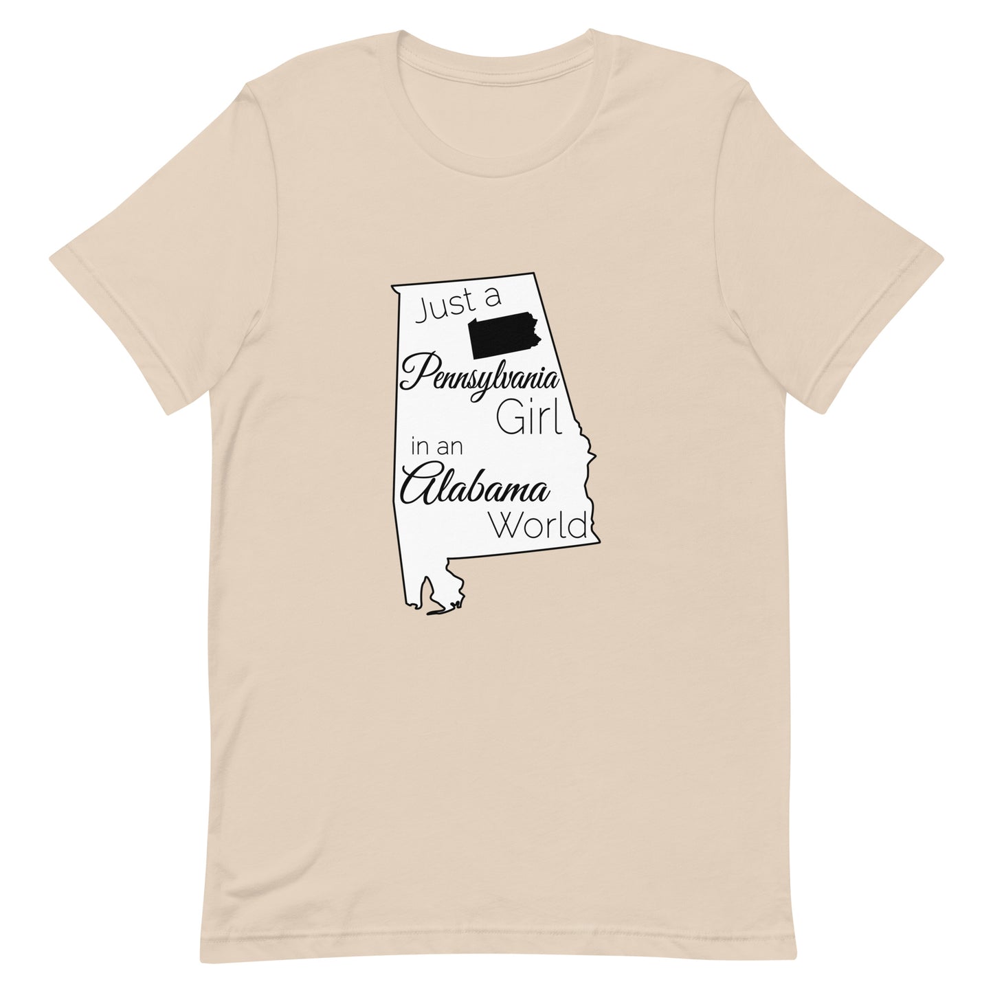 Just a Pennsylvania Girl in an Alabama World Unisex t-shirt