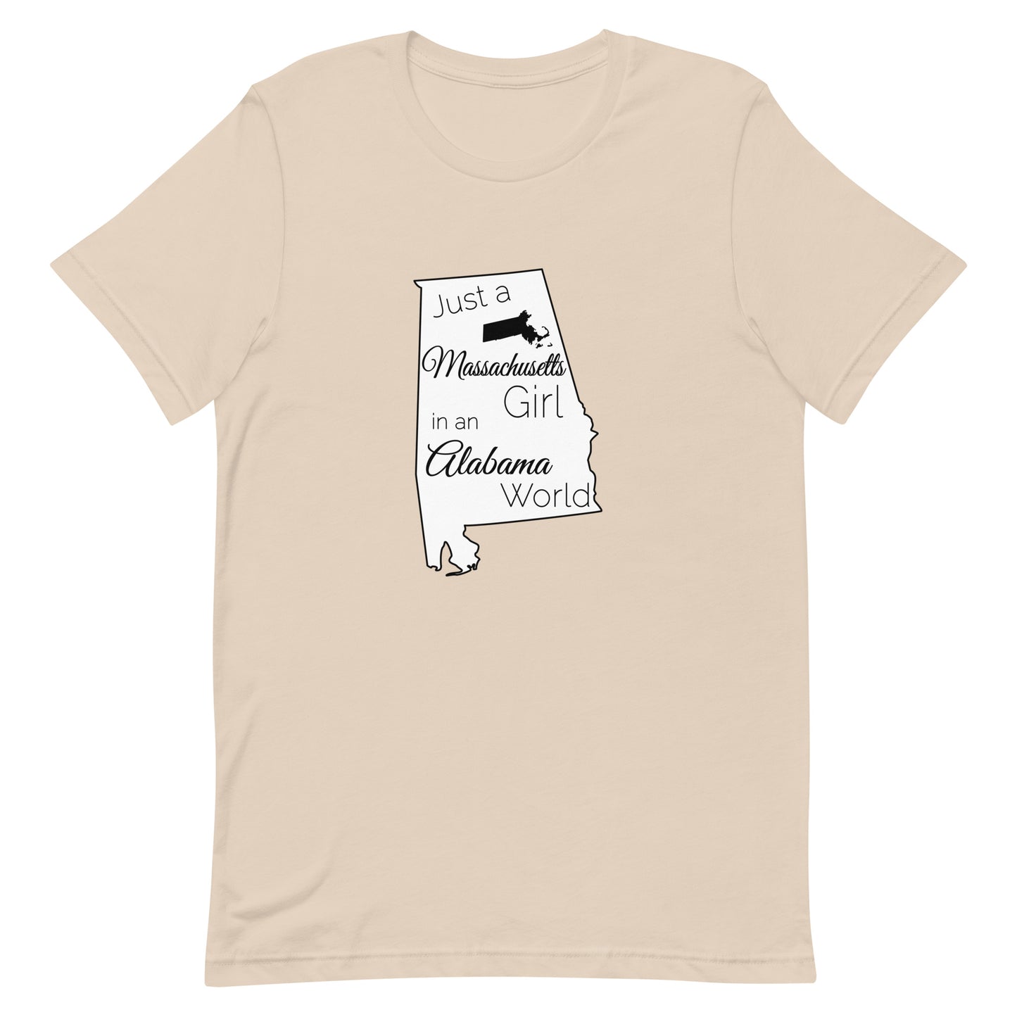 Just a Massachusetts Girl in an Alabama World Unisex t-shirt