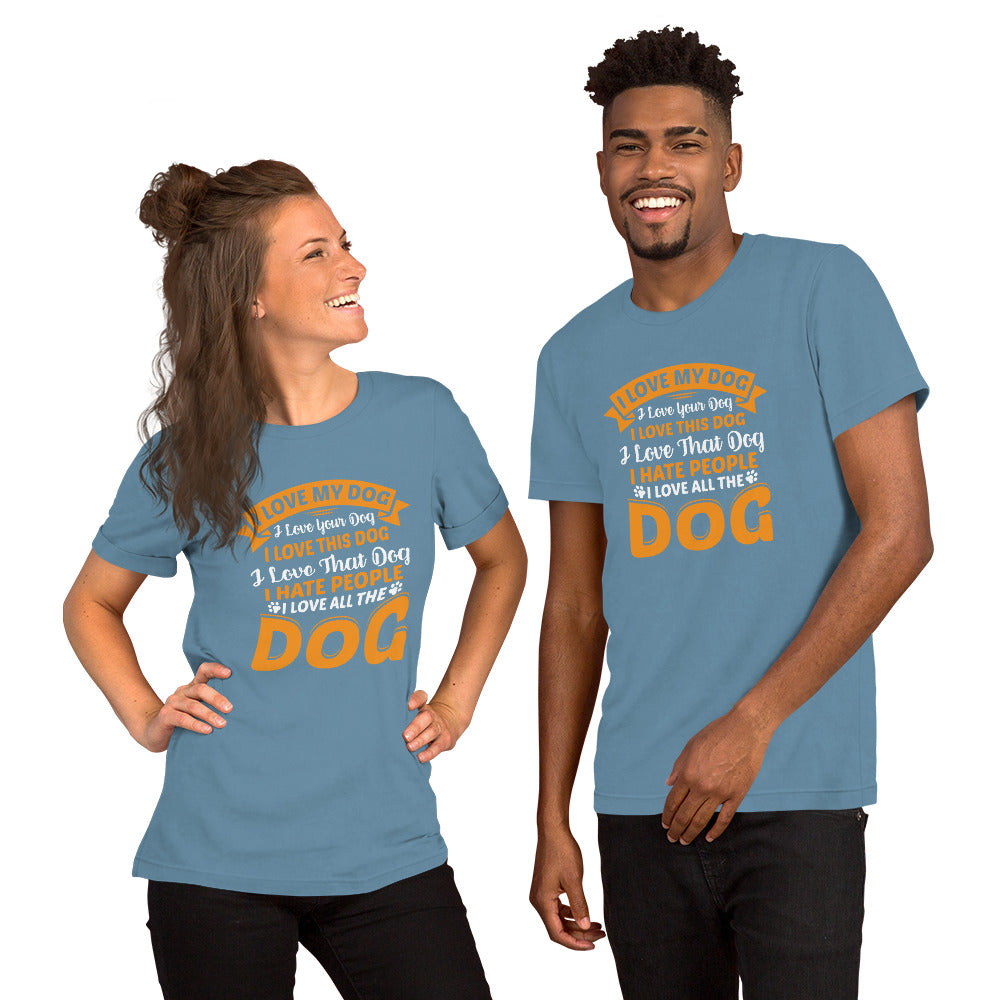 I Love My Dog Unisex t-shirt