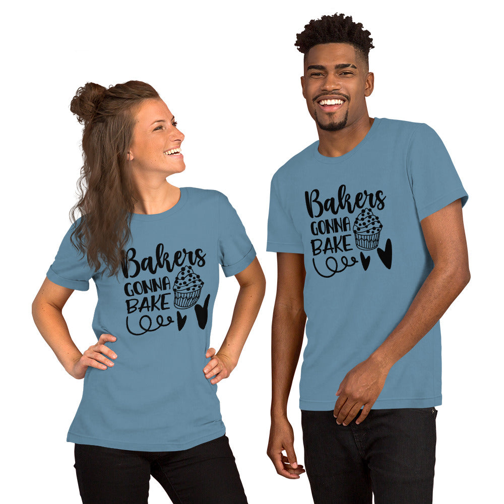 Bakers Gonna Bake Unisex Tshirt