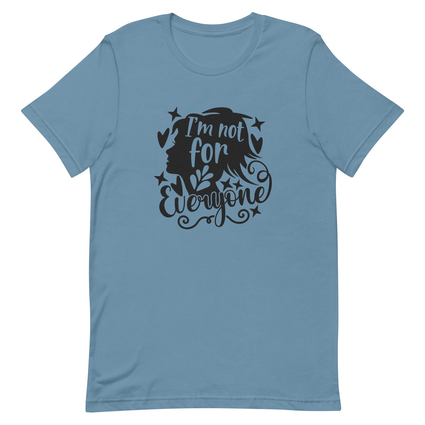 I'm Not for Everyone Unisex t-shirt