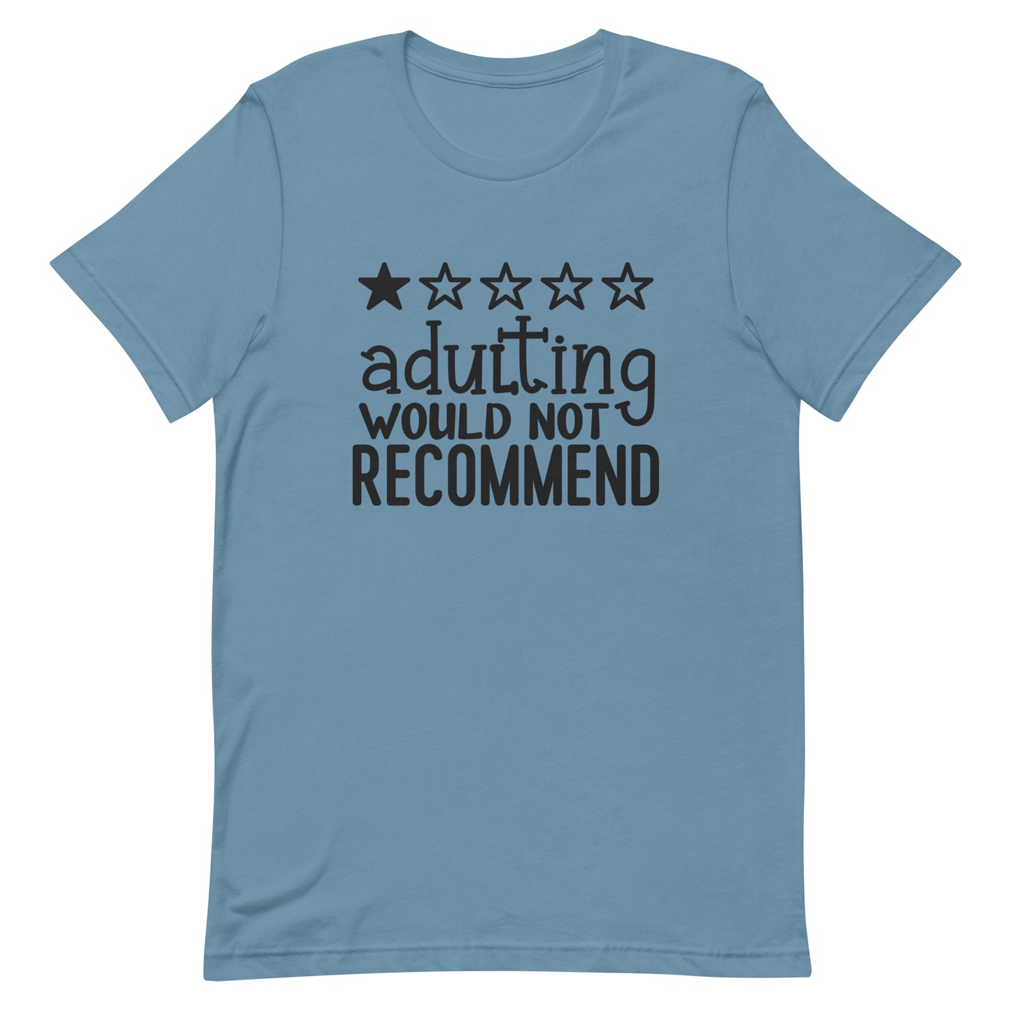 Adulting Would Not Recommend Tshirt