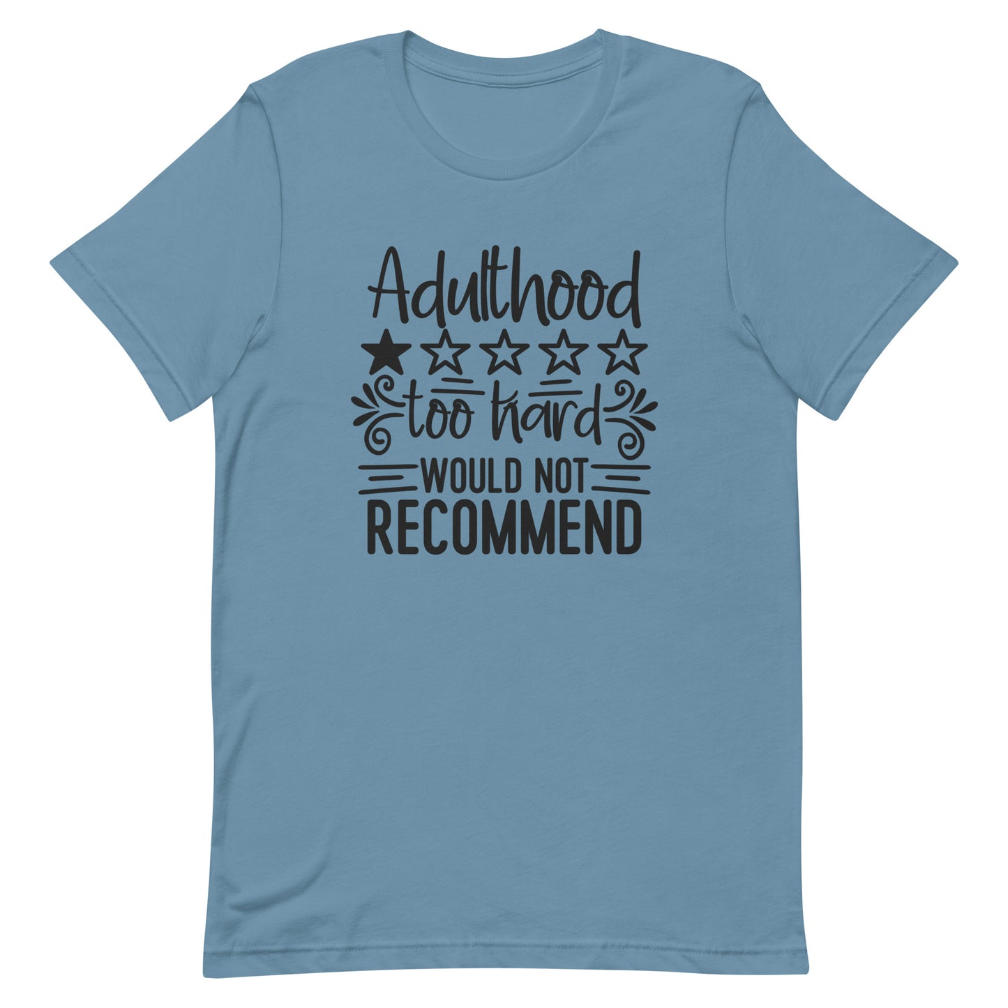 Adulthood Too Hard Would Not Recommend Tshirt
