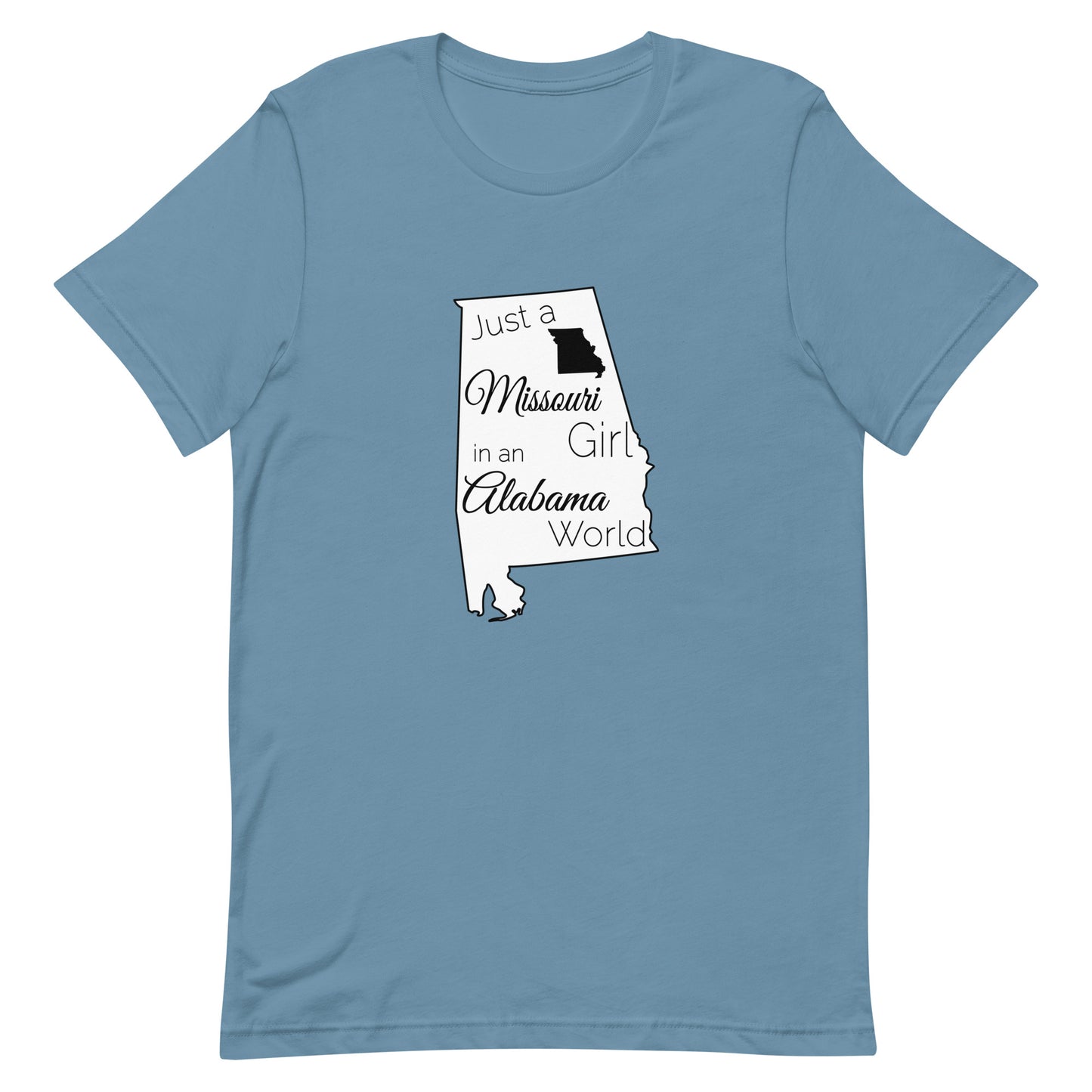 Just a Missouri Girl in an Alabama World Unisex t-shirt