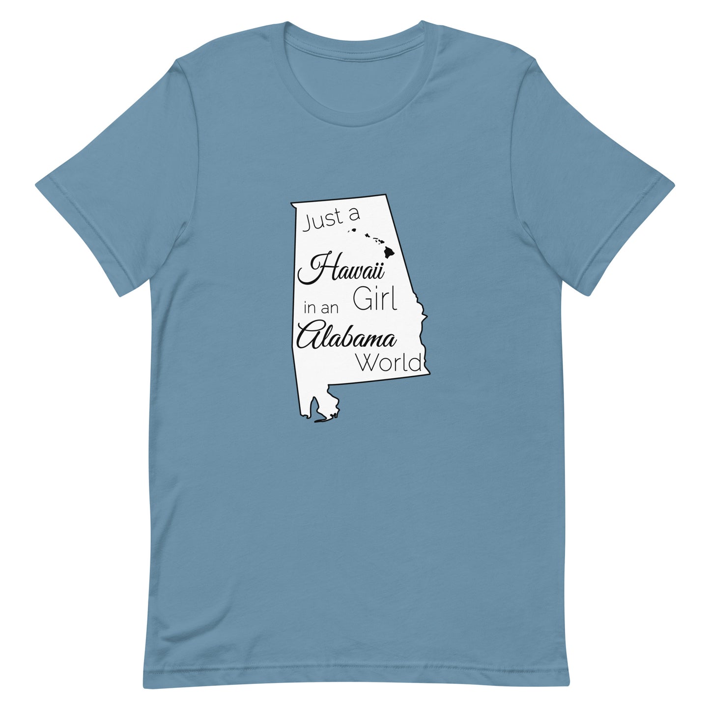 Just a Hawaii Girl in an Alabama World Unisex t-shirt