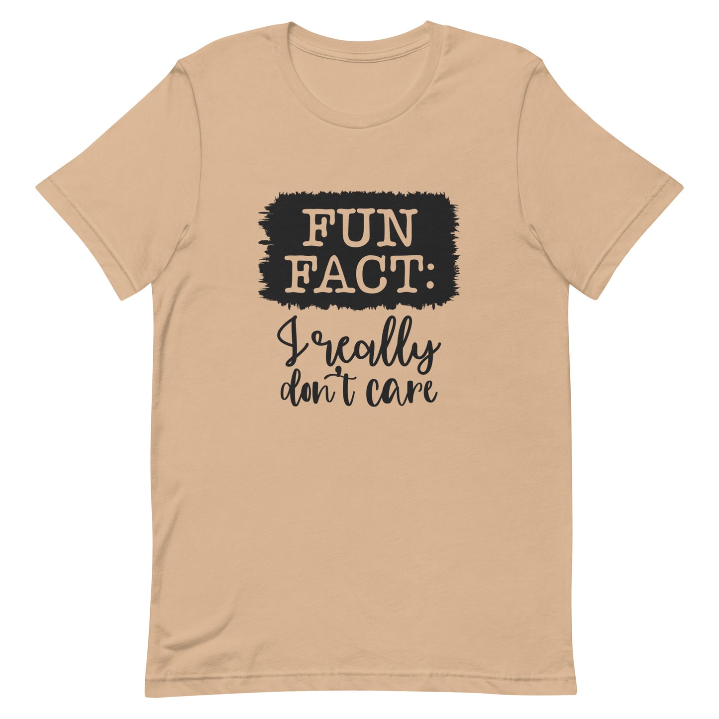 Fun Fact I Really Don't Care Unisex T-shirt