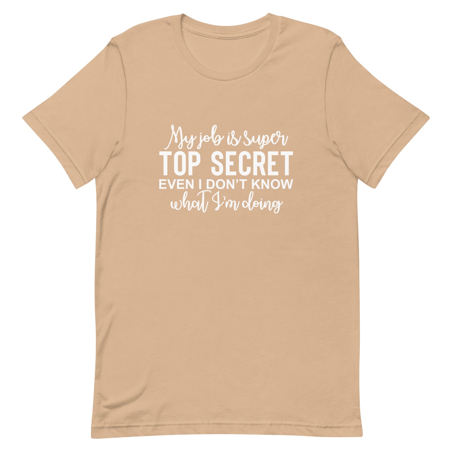 My Job is Super Top Secret Unisex t-shirt
