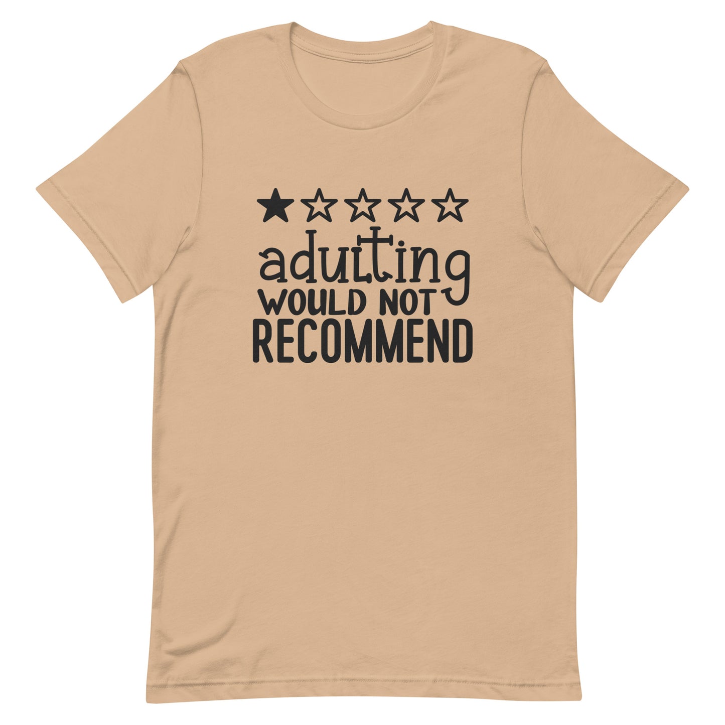 Adulting Would Not Recommend Tshirt