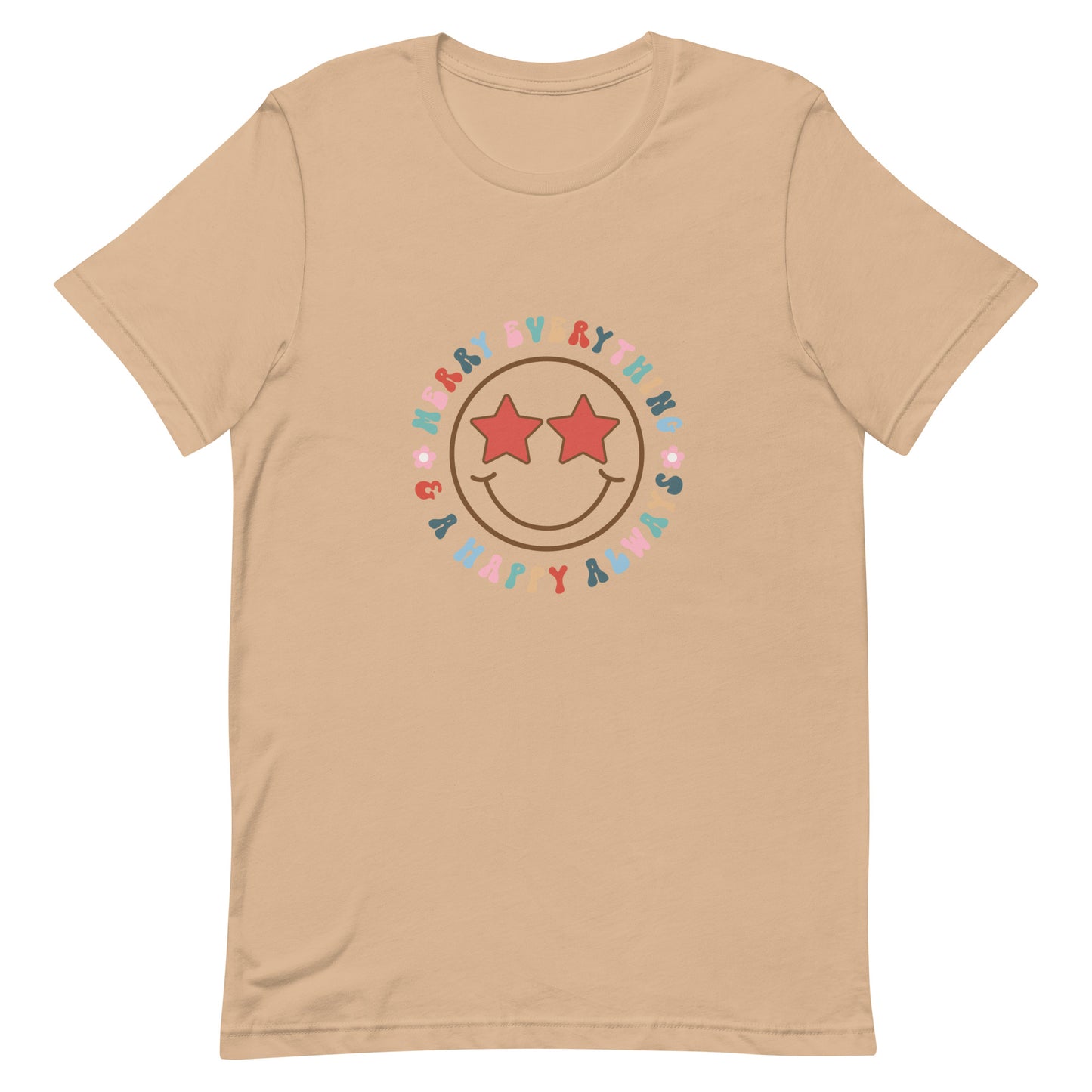 Merry Everything Happy Always Unisex t-shirt