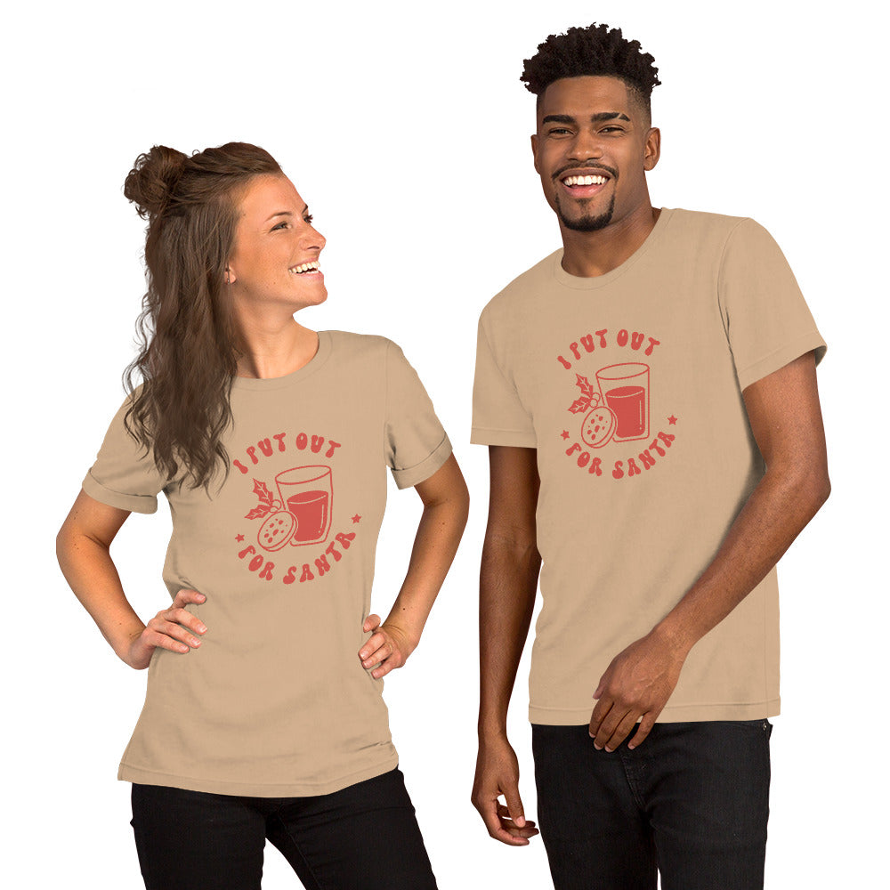 I Put Out For Santa Unisex t-shirt