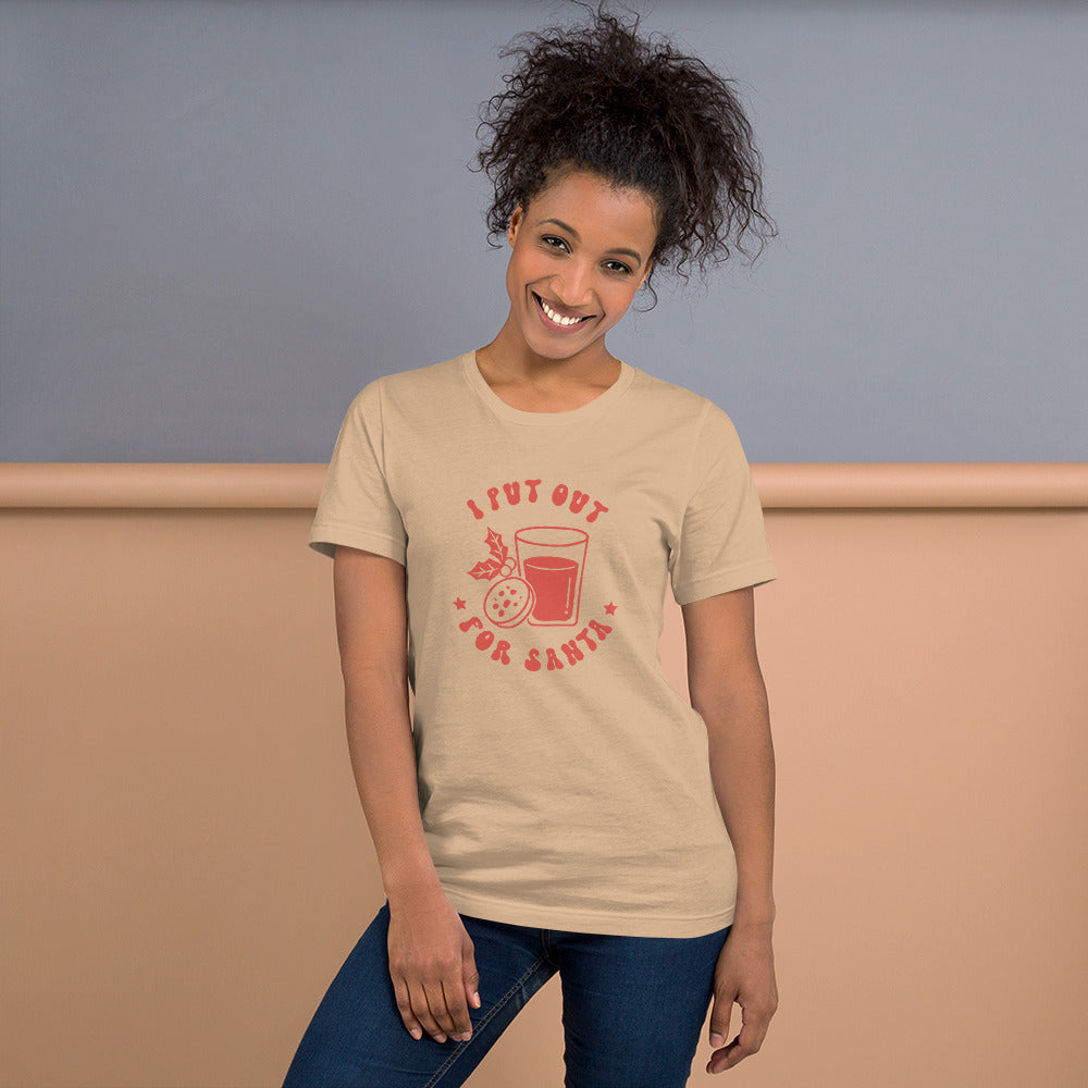 I Put Out For Santa Unisex t-shirt