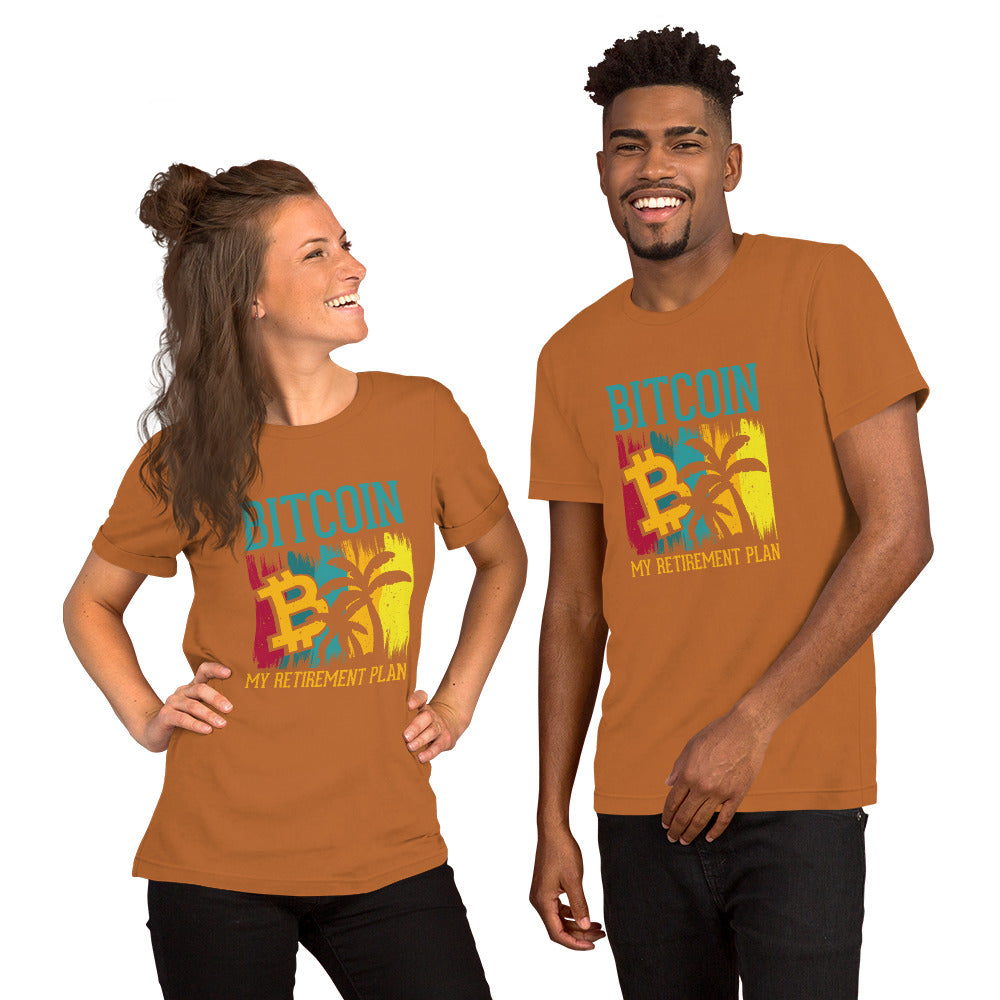 Bitcoin My Retirement Plan Unisex Tshirt