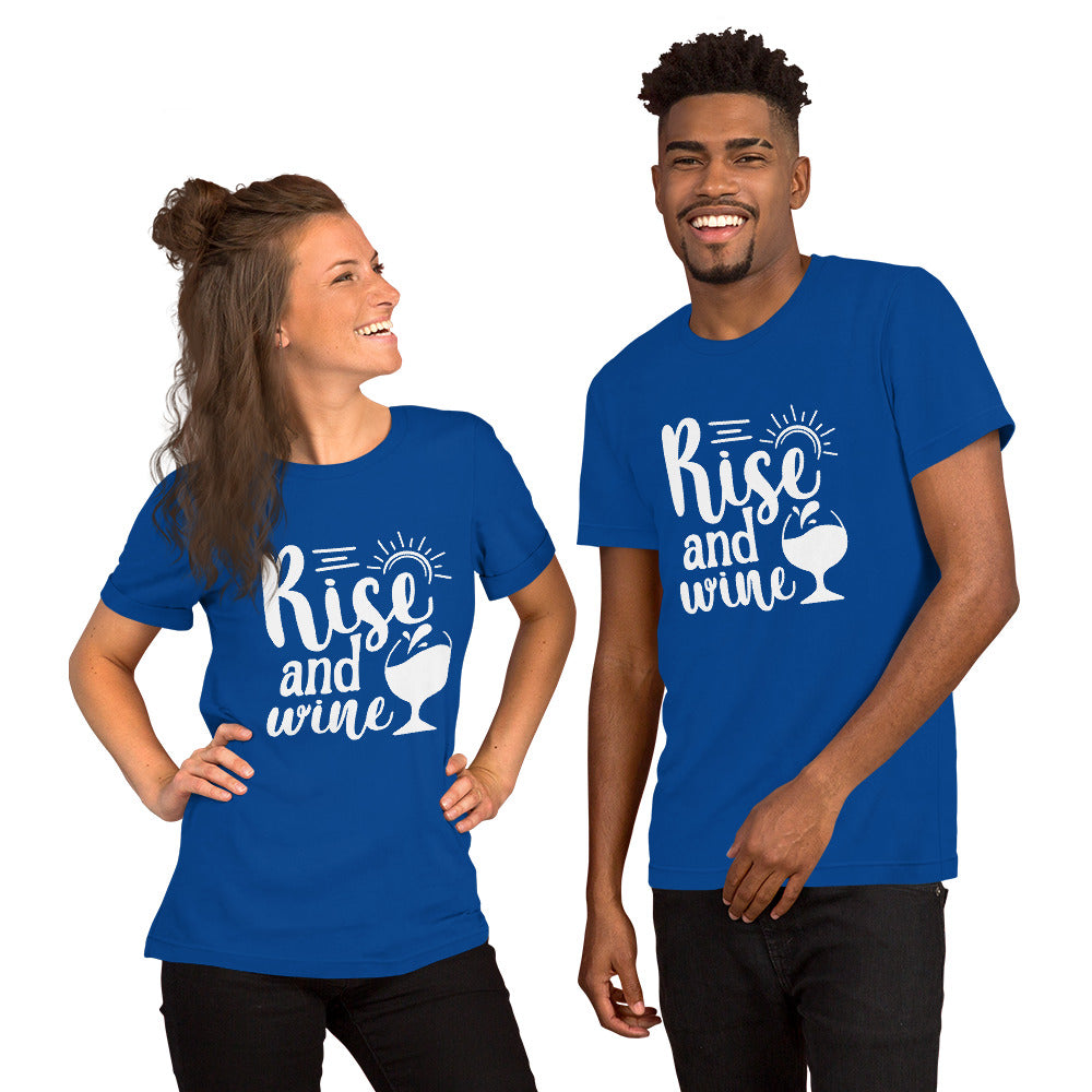 Rise and Wine Unisex t-shirt