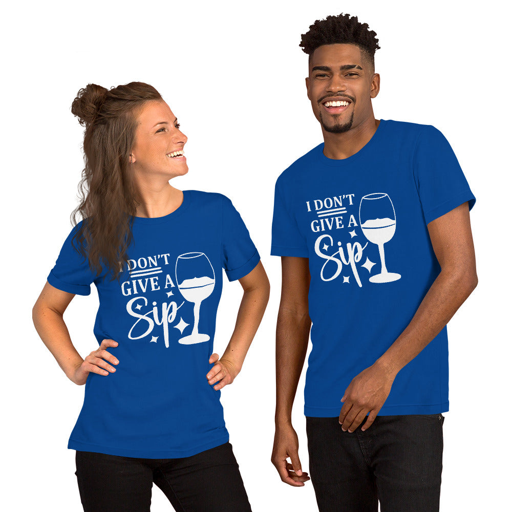 I Don't Give a Sip Unisex T-shirt - Wine