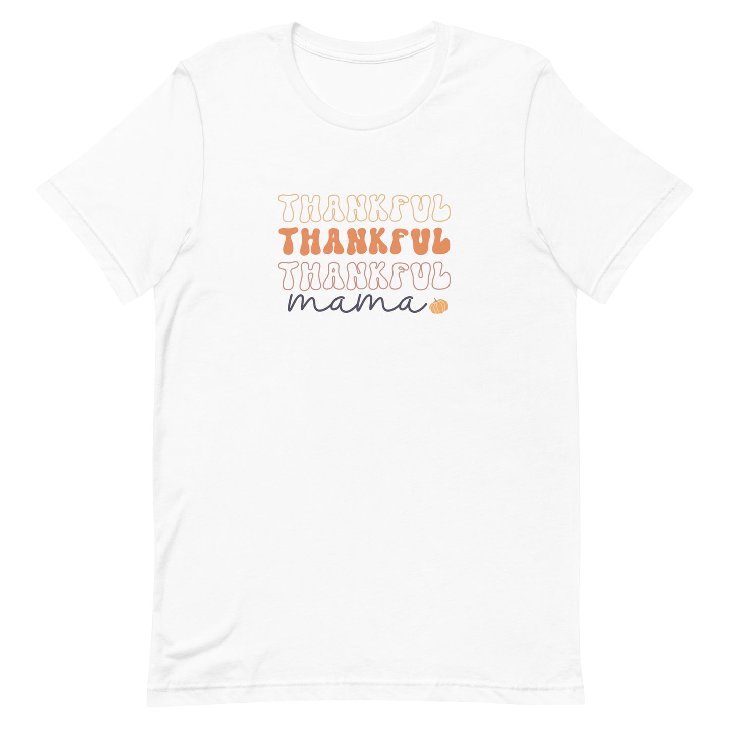 Thankful Mama Unisex t-shirt