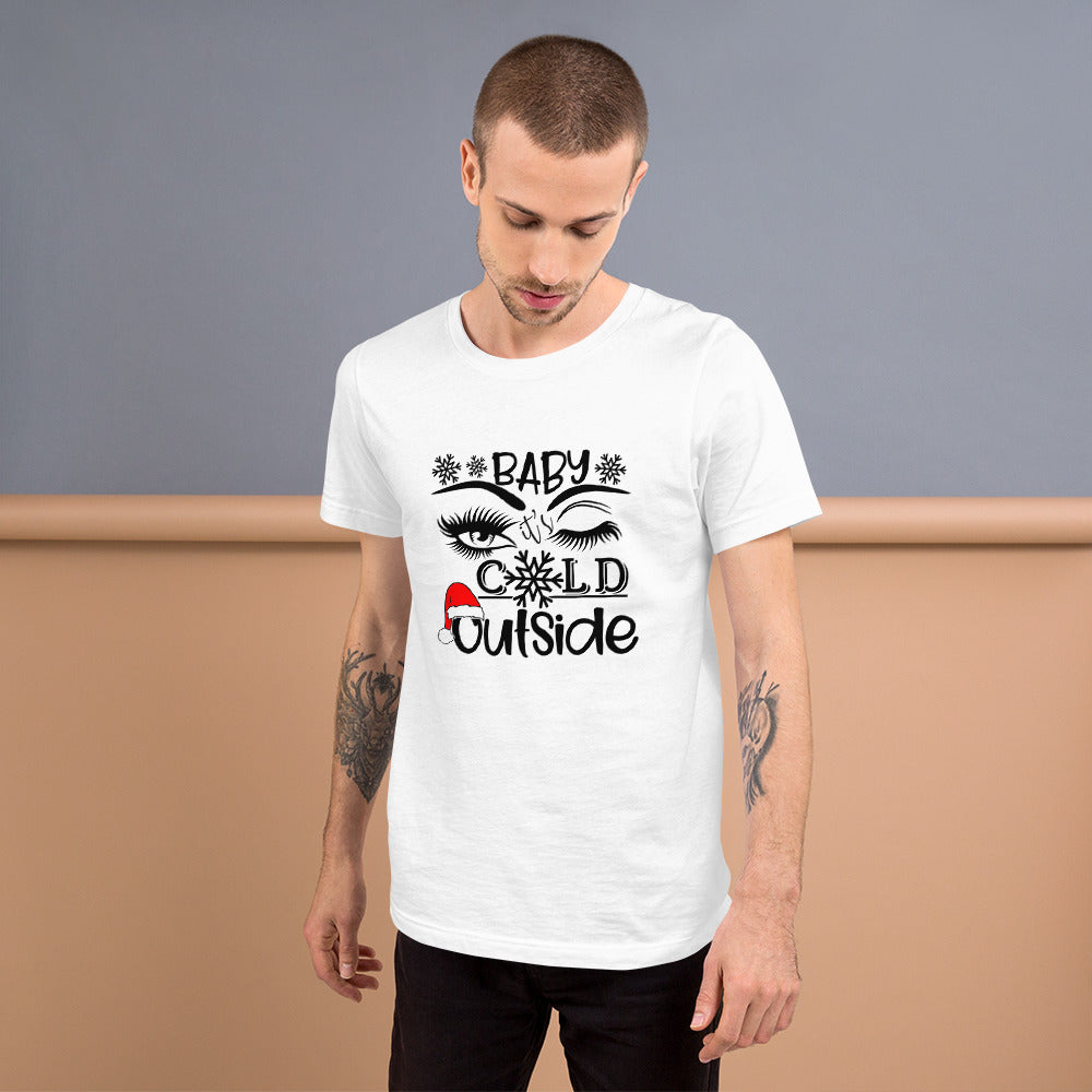 Baby It's Cold Outside Tshirt