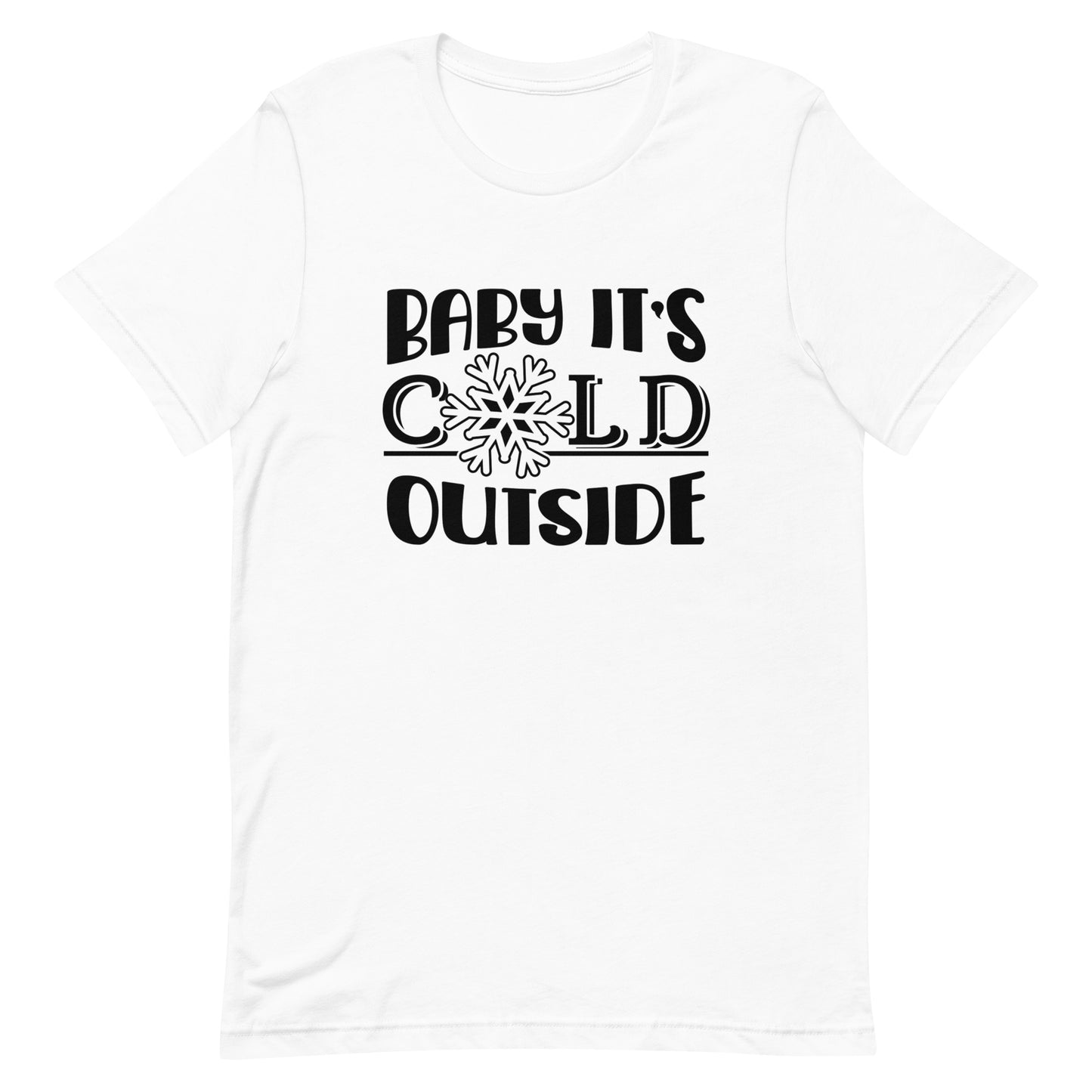 Baby It's Cold Outside Tshirt