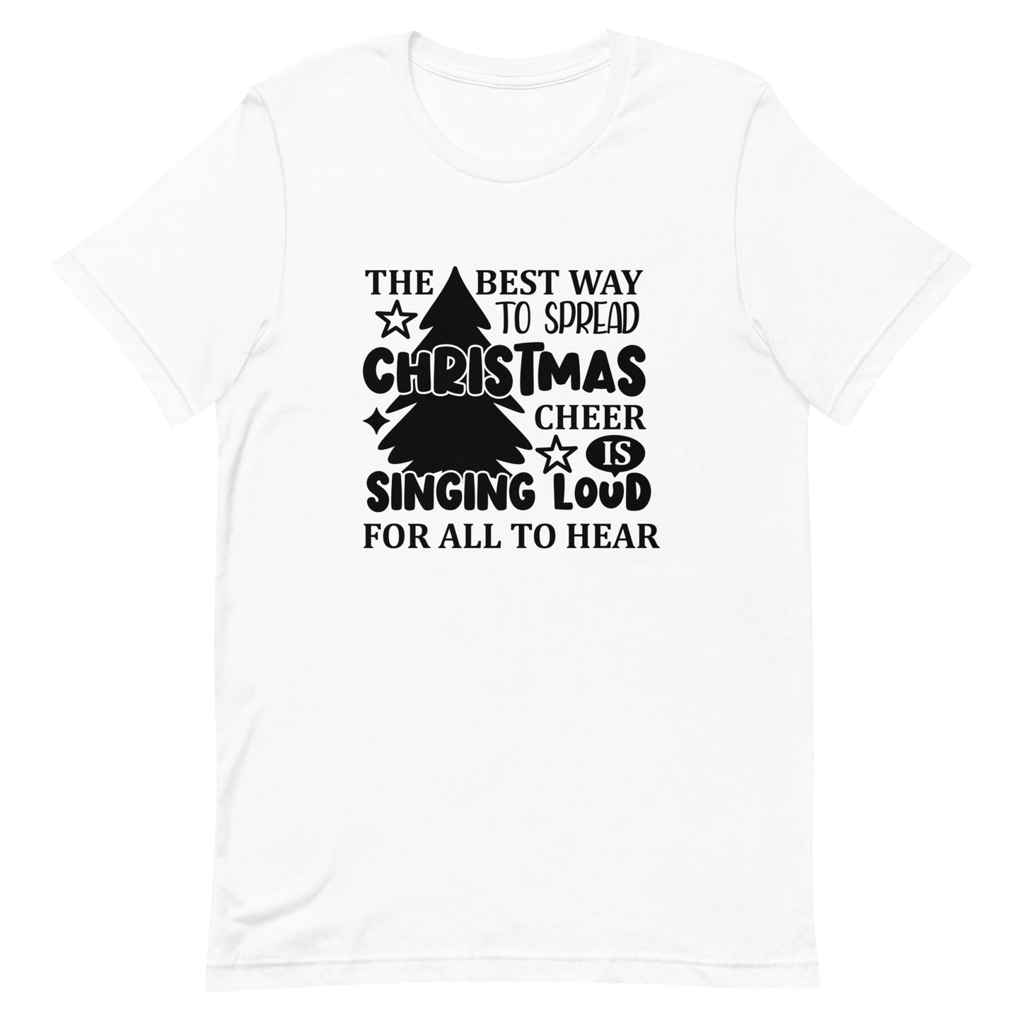 The Best Way to Spread Christmas Cheer Unisex t-shirt