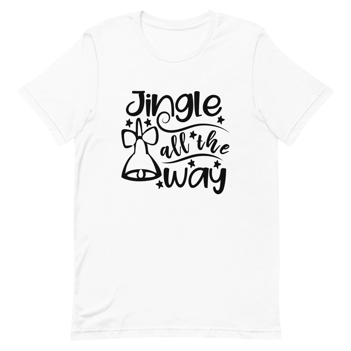 Jingle All the Way Unisex t-shirt