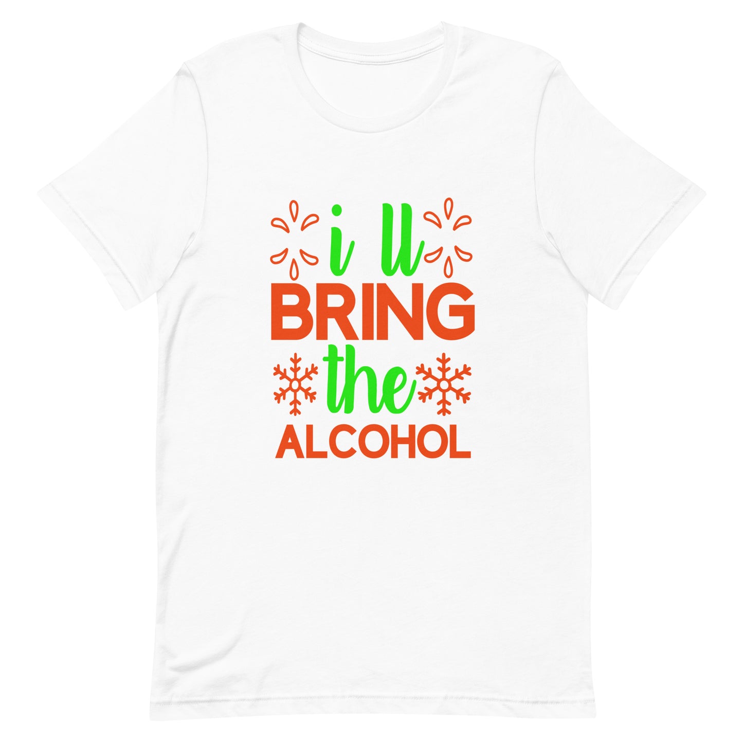 I'll Bring the Alcohol Unisex t-shirt