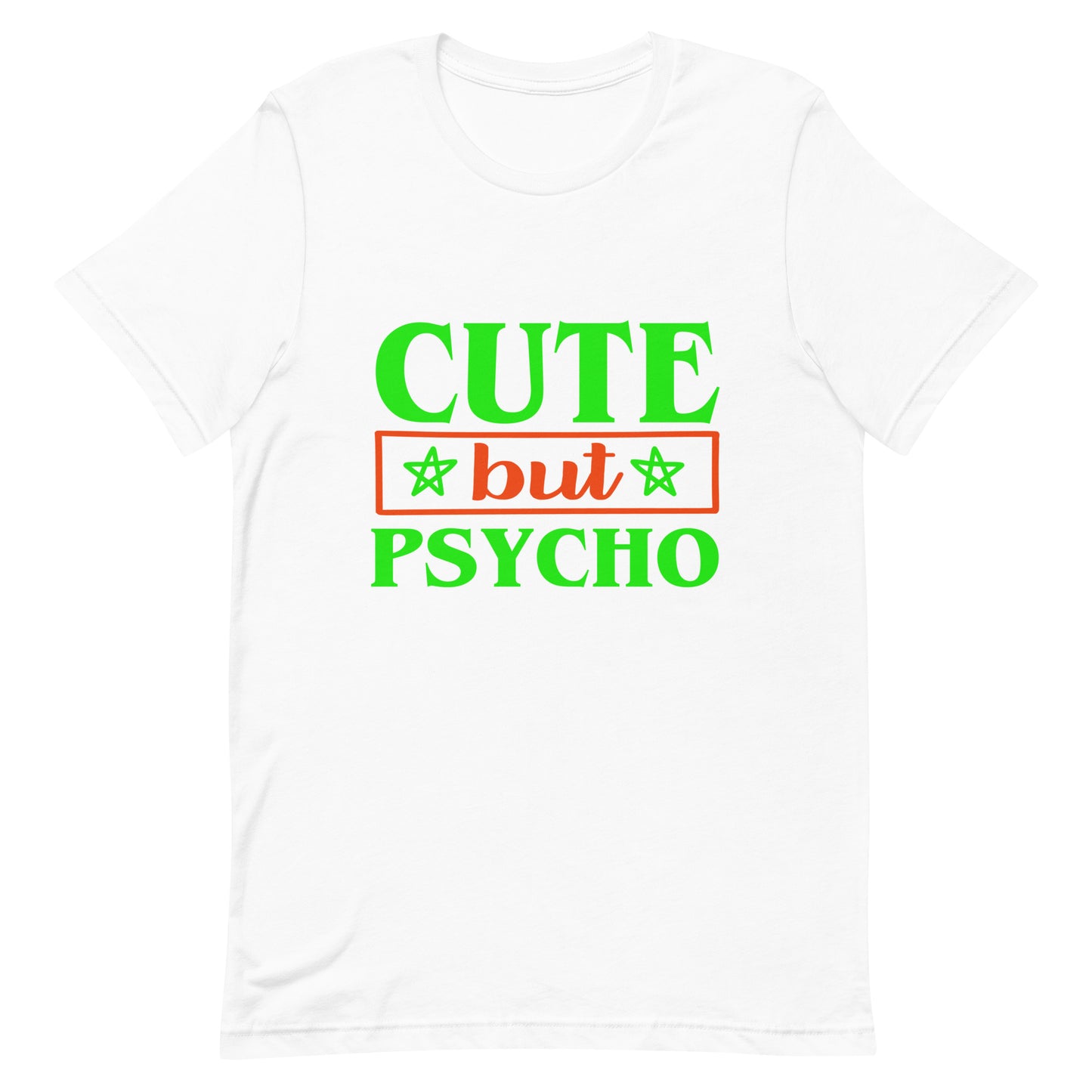 Cute But Psycho Unisex T-shirt