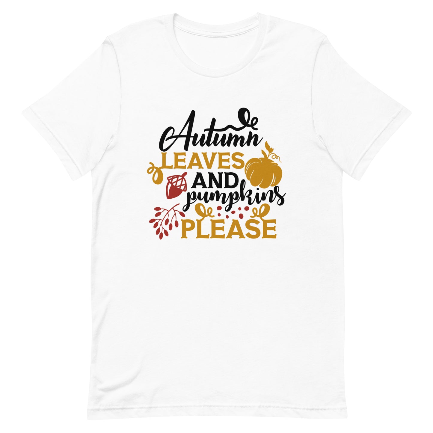 Autumn Leaves and Pumpkins Please Unisex Tshirt